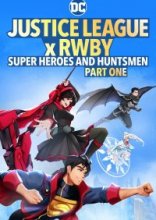 Лига справедливости и Руби: супергерои и охотники. Часть первая
