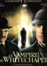  Шерлок Холмс и доктор Ватсон: Дело о вампире из Уайтчэпела 